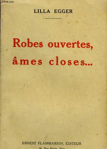 ROBES OUVERTES, AMES CLOSES.