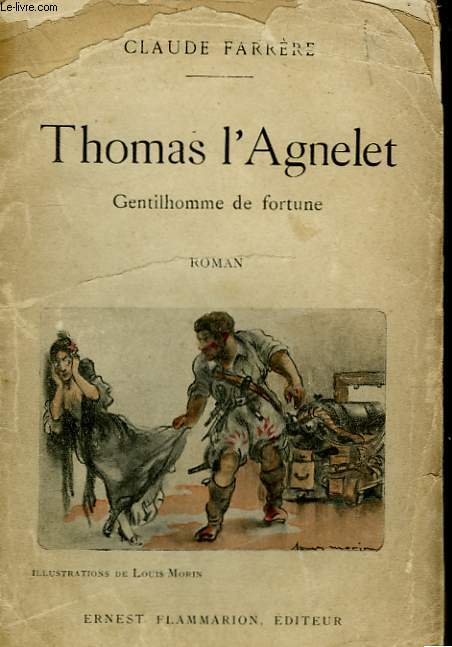 THOMAS L'AGNELET. GENTILHOMME DE FORTUNE.
