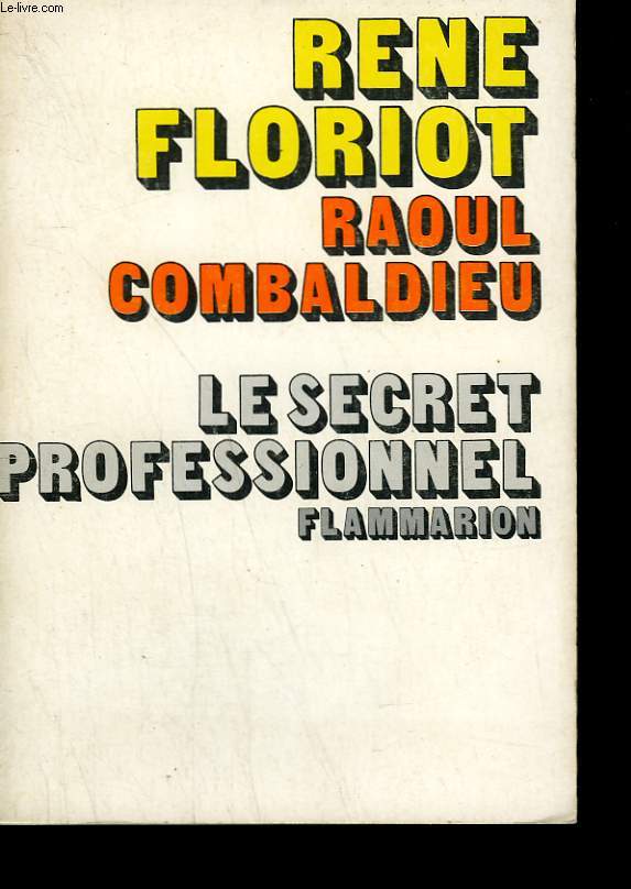 LE SECRET PROFESSIONNEL.