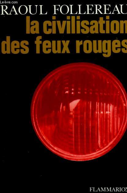 LA CIVILISATION DES FEUX ROUGES.