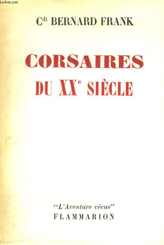 CORSAIRES DU XXe SIECLE. LE NORD CAPER ET SA FORTUNE.