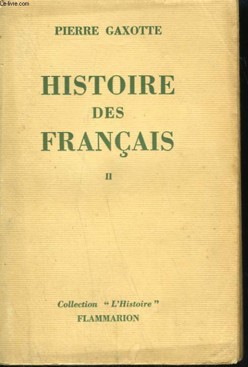 HISTOIRE DES FRANCAIS. TOME 2.