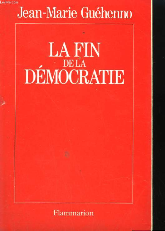 LA FIN DE LA DEMOCRATIE.