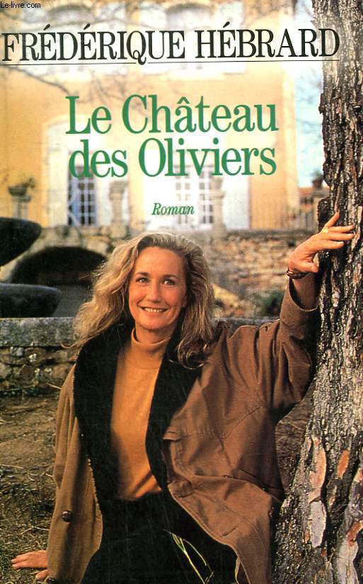 LE CHATEAU DES OLIVIERS.