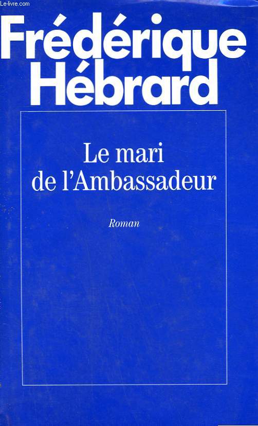 LE MARI DE L'AMBASSADEUR.