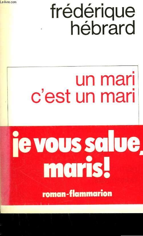 UN MARI C'EST UN MARI .