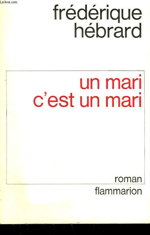 UN MARI C'EST UN MARI .