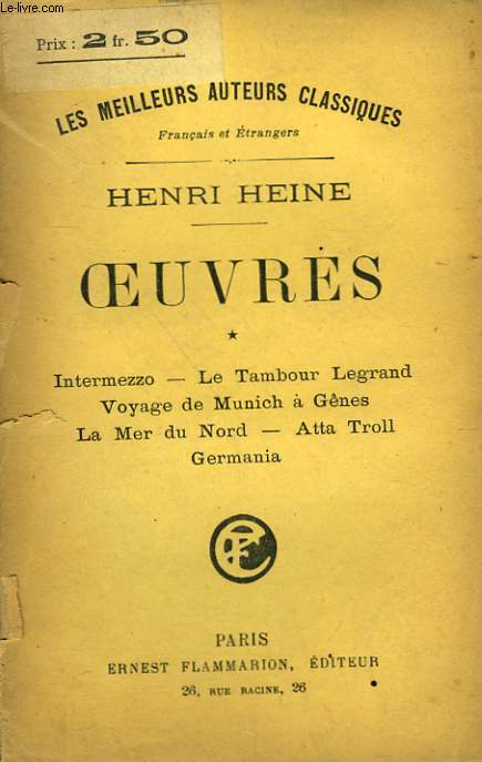 OEUVRES TOME 1 : INTERMEZZO, LE TAMBOUR LEGRAND, VOYAGE DE MUNICH A GENES, LA MER DU NORD, ATTA TROLL, GERMANIA.