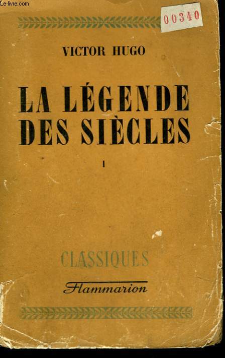 LA LEGENDE DES SIECLES. TOME 1.