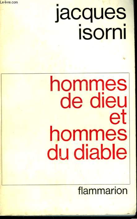 HOMMES DE DIEU ET HOMMES DU DIABLE.