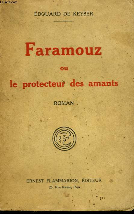 FARAMOUZ OU LE PROTECTEUR DES AMANTS.