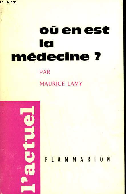 OU EN EST LA MEDECINE ?