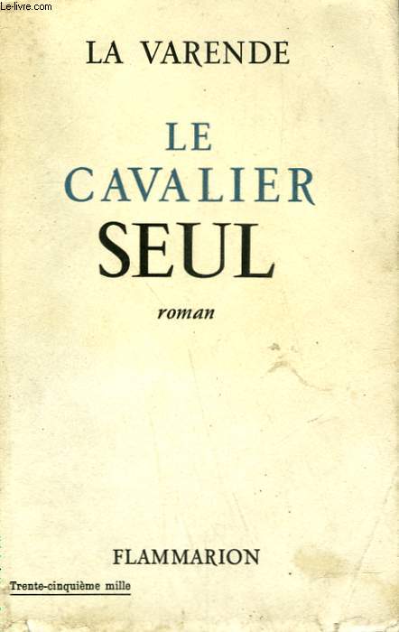LE CAVALIER SEUL.