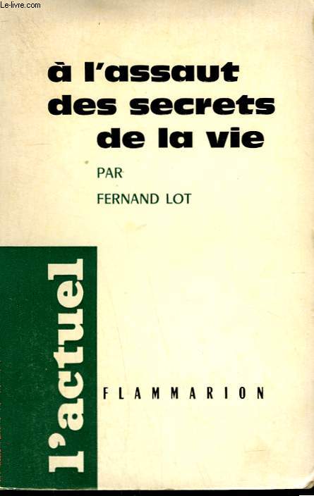 A L'ASSAUT DES SECRETS DE LA VIE.