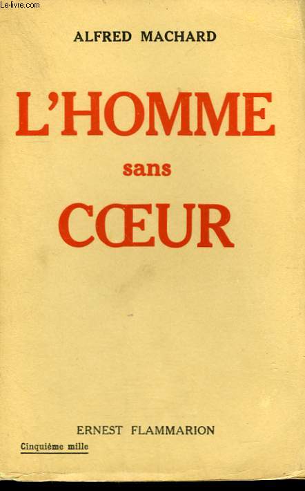 L'HOMME SANS COEUR SUIVI DE L'HOMME QUI PORTE LA MORT.