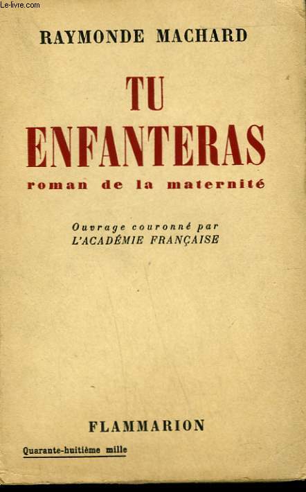 TU ENFANTERAS. ROMAN D'UNE MATERNITE.