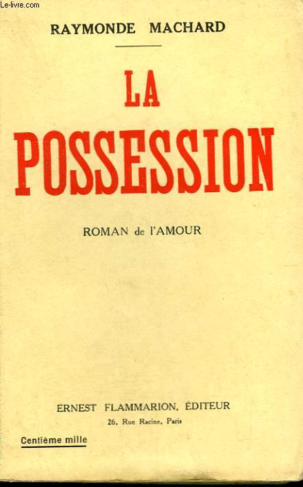 LA POSSESSION. ROMAN DE L'AMOUR.