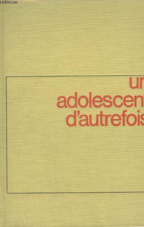 UN ADOLESCENT D'AUTREFOIS.