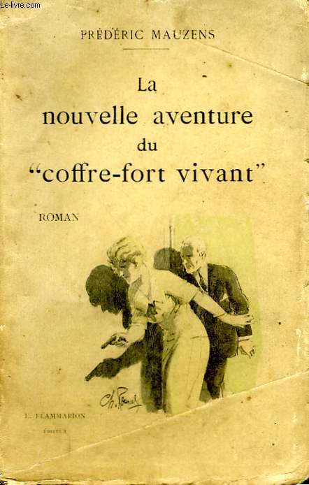LA NOUVELLE AVENTURE DU COFFRE - FORT VIVANT.