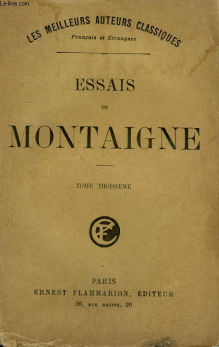 ESSAIS DE MONTAIGNE. TOME 3.
