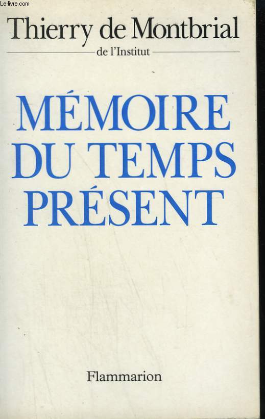 MEMOIRES DU TEMPS PRESENT.