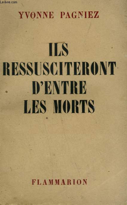 ILS RESSUSCITERONT D'ENTRE LES MORTS.