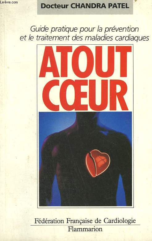 ATOUT COEUR. GUIDE PRATIQUE POUR LA PREVENTION ET LE TRAITEMENT DES MALADIES CARDIAQUES.