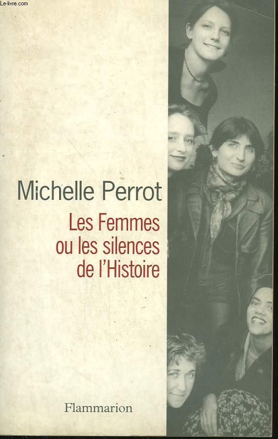 LES FEMMES OU LES SILENCES DE L'HISTOIRE.