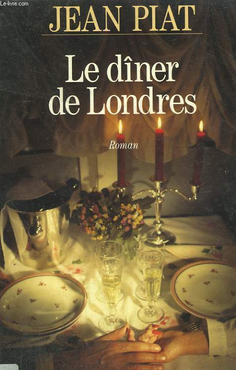 LE DINER DE LONDRES.