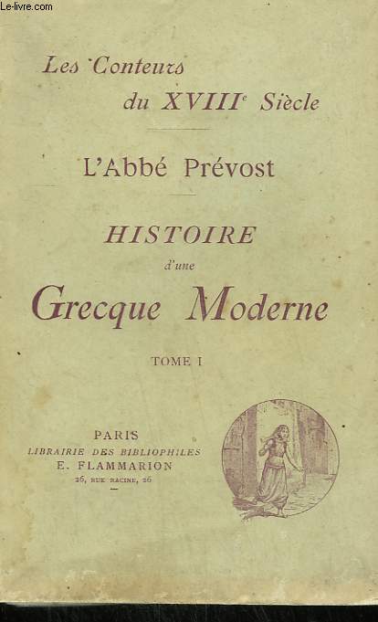 HISTOIRE D'UNE GRECQUE MODERNE. TOME 1 .