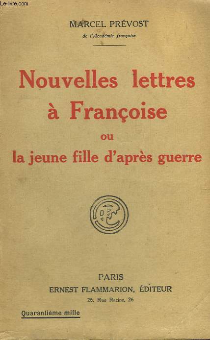 NOUVELLES LETTRES A FRANCOISE OU LA JEUNE FILLE D'APRES GUERRE.