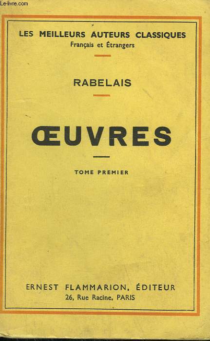 LES CINQ LIVRES DE F. RABELAIS AVEC NOTES ET GLOSSAIRE. TOME 1.