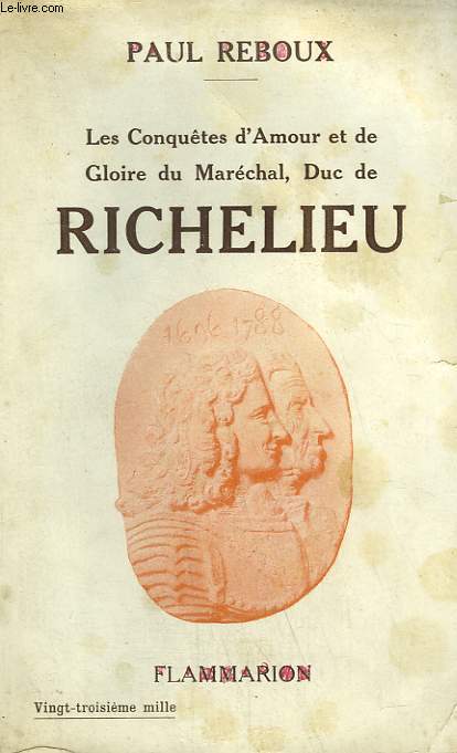 LES CONQUETES D'AMOUR ET DE GLOIRE DU MARECHAL, DUC DE RICHELIEU.