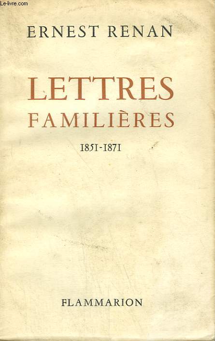 LETTRES FAMILIERES. 1851-1871.
