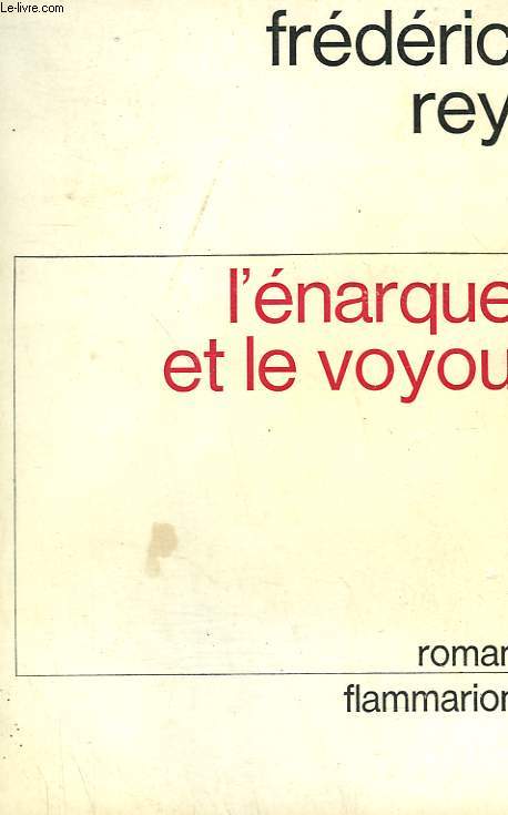 L'ENARQUE ET LE VOYOU.