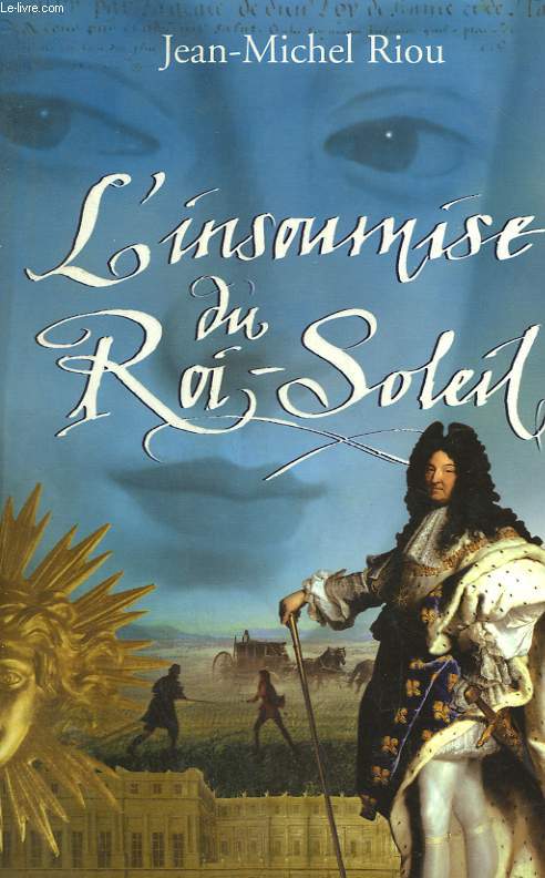 L'INSOUMISE DU ROI SOLEIL.