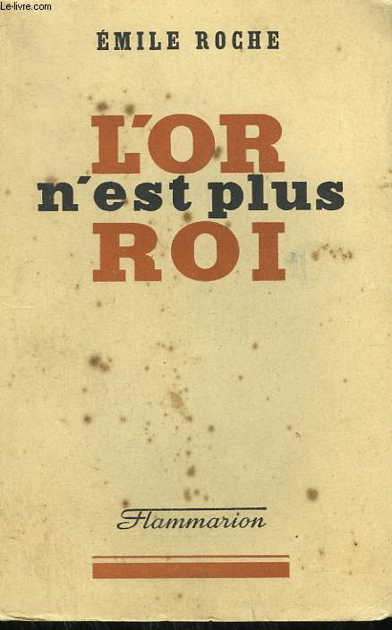 L'OR N'EST PLUS ROI.