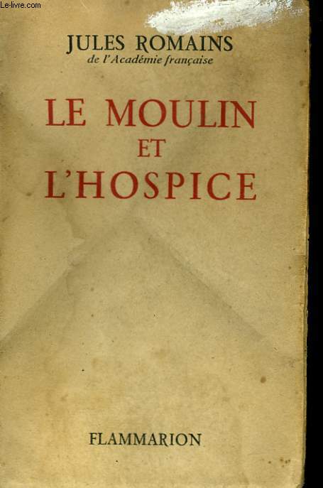 LE MOULIN ET L'HOSPICE.