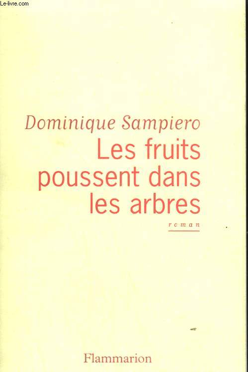 LES FRUITS POUSSENT DANS LES ARBRES.