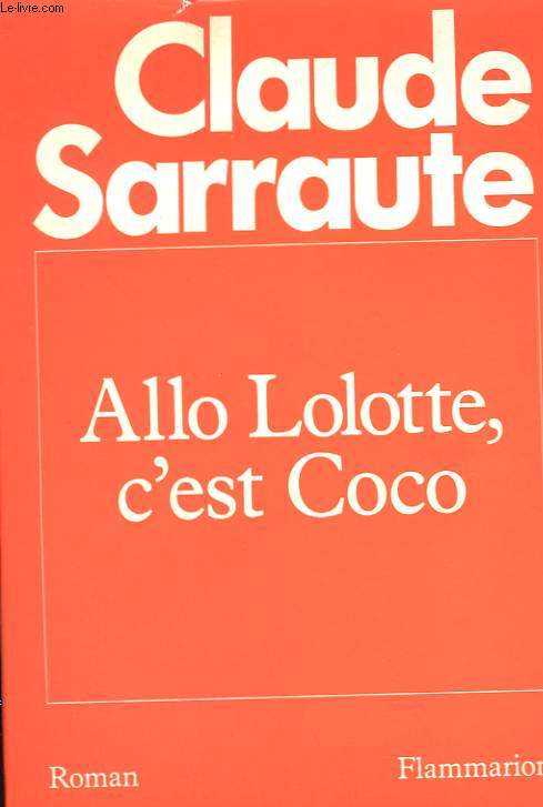 ALLO LOLOTTE, C'EST COCO.