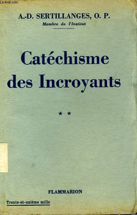 CATECHISME DES INCROYANTS. TOME 2.