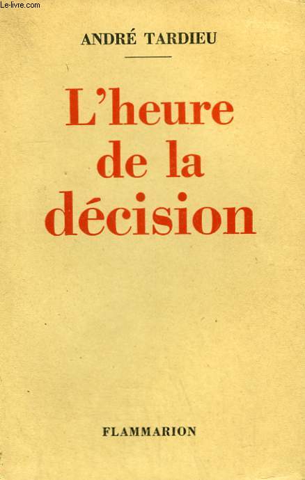 L'HEURE DE LA DECISION.