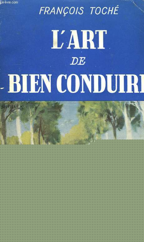 L'ART DE BIEN CONDUIRE.