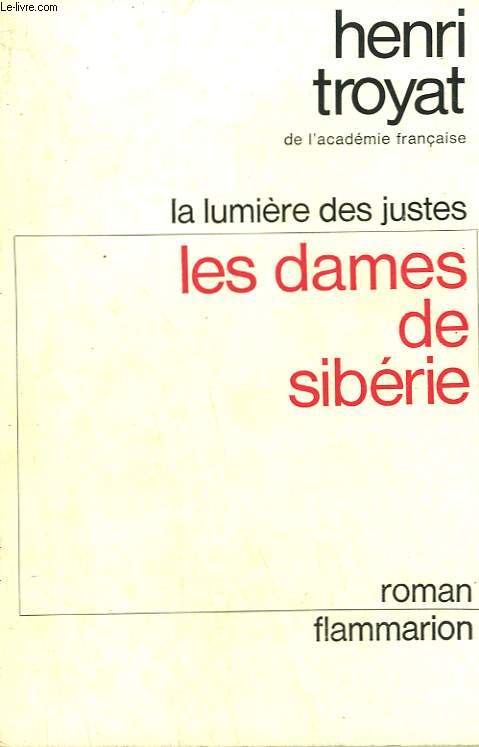 LA LUMIERE DES JUSTES. TOME 4 : LES DAMES DE SIBERIE.