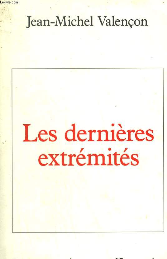 LES DERNIERES EXTREMITES.