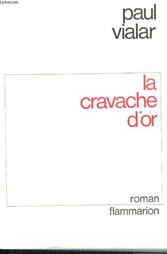 LA CRAVACHE D'OR.