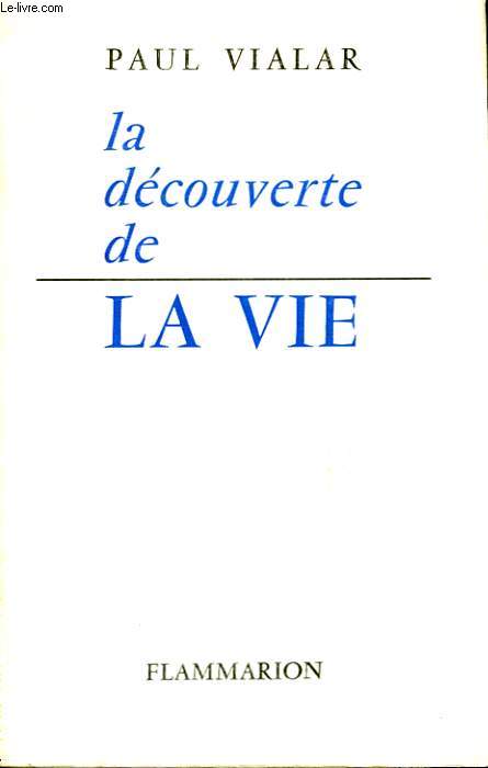 LA DECOUVERTE DE LA VIE.