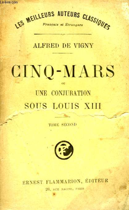 CINQ - MARS OU UNE CONJURATION SOUS LOUIS XIII. TOME 2.