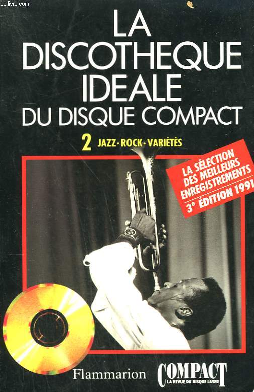 LA DISCOTHEQUE IDEALE DU DISQUE COMPACT. TOME 2 : JAZZ, VARIETES, BLUES, ROCK.