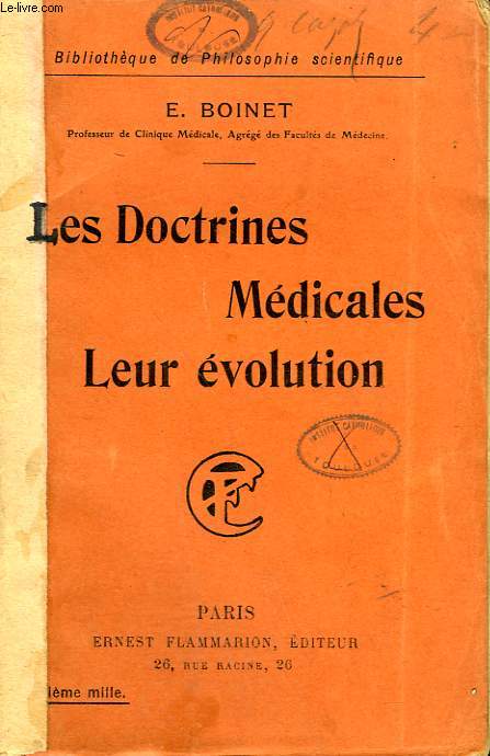 LES DOCTRINES MEDICALES LEUR EVOLUTION. COLLECTION : BIBLIOTHEQUE DE PHILOSOPHIE SCIENTIFIQUE.
